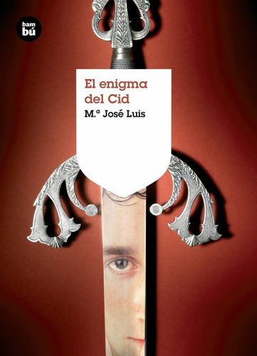 El enigma del Cid, de Luis González, María José. Editorial Bambú, tapa blanda en español