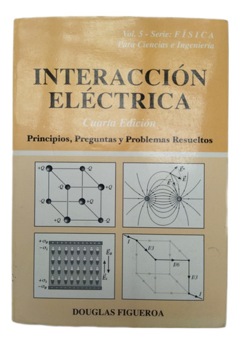 Libro Interacción Eléctrica De Douglas Figueroa 4rta Edición