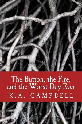 Libro The Button, The Fire, And The Worst Day Ever: A Sma...