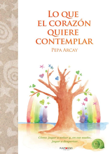 Libro Lo Que Corazón Quiere Contemplar (spanish Edition)
