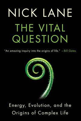 Libro The Vital Question : Energy, Evolution, And The Ori...