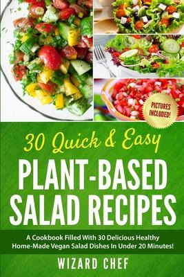 Libro 30 Quick & Easy Plant-based Salad Recipes : A Cookb...