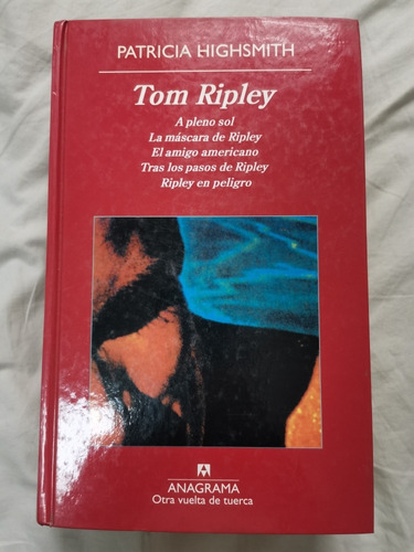 Tom Ripley - Patricia Highsmith (la Saga Completa T. Dura) 