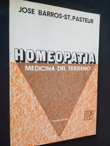 Homeopatia Medicina Del Terreno Jose Barros St. Pasteur Ucv