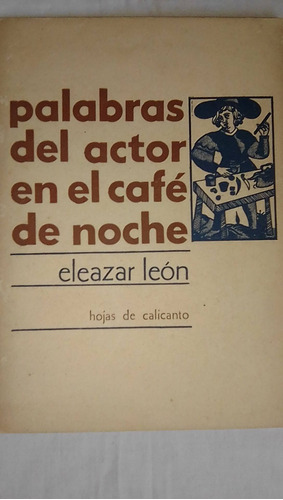 Palabra Del Actor En El Cafe De Noche Eleazar Leon 