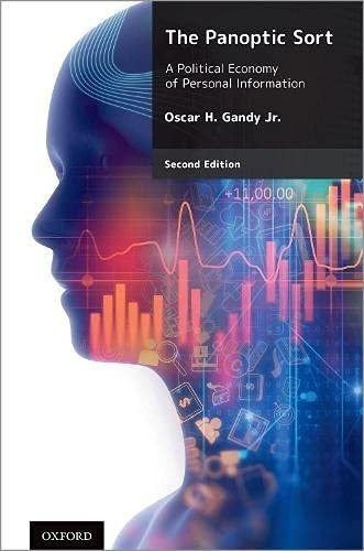 The Panoptic Sort A Political Economy Of Personal..., De Gandy Jr., Oscar H.. Editorial Oxford University Press En Inglés
