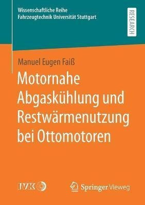 Motornahe Abgaskuhlung Und Restwarmenutzung Bei Ottomotor...