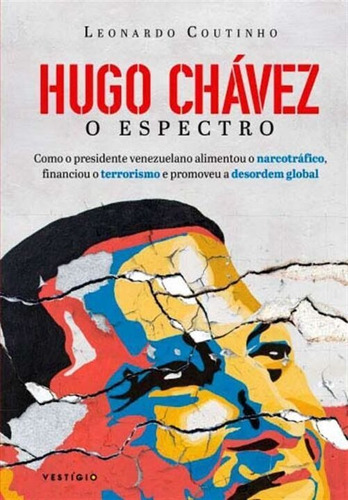 Hugo Chávez, O Espectro