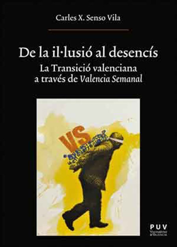 De La Il·lusió Al Desencís