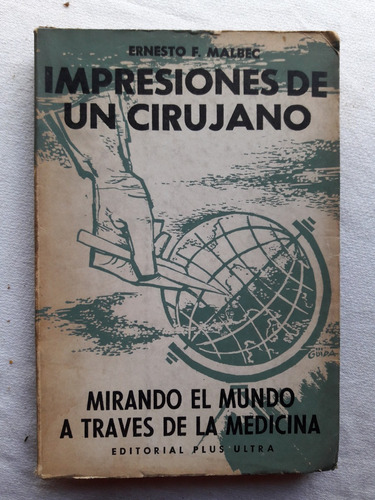 Impresiones De Un Cirujano - Ernesto F. Malbec - Plus Ultra 