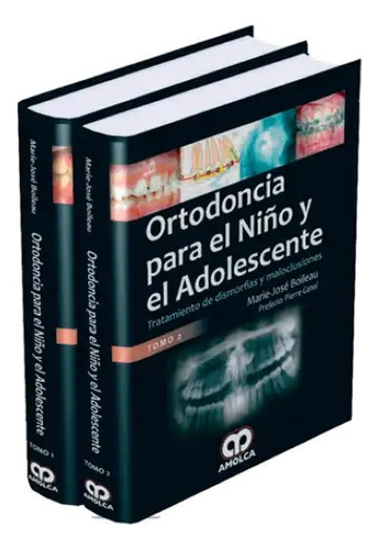 Ortodoncia Para El Niño Y El Adolescente 2 Tomos  Boileau