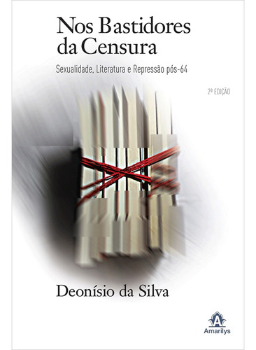 Nos bastidores da censura: Sexualidade, Literatura E Repressão Pós-64, de Silva, Deonisio da. Editora Manole LTDA, capa mole em português, 2009
