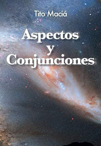 Aspectos Y Conjunciones - Tito Macia