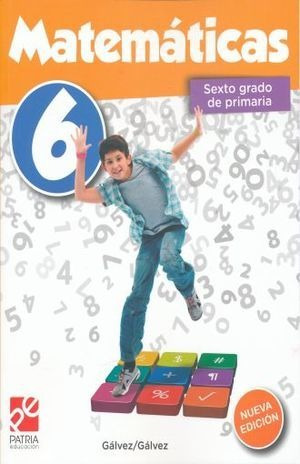 Matematicas Sexto Grado Primaria / 6 Ed.gálvez
