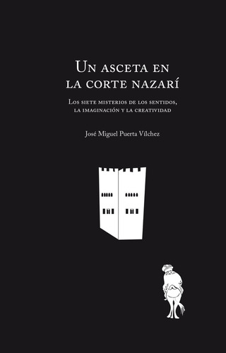Un Asceta En La Corte Nazarí (libro Original)