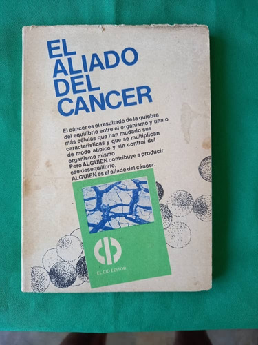 El Cid Editor - El Aliado Del Cancer