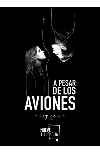 Libro: A Pesar De Los Aviones. Ojeda, Diego. Frida Ediciones