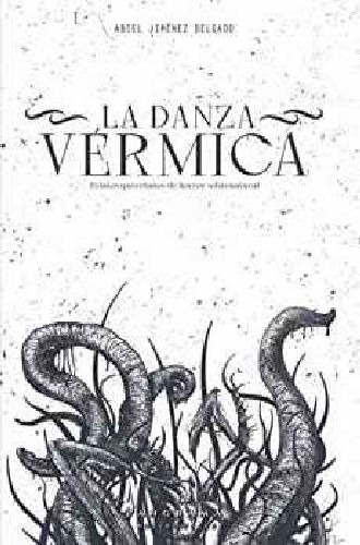 Danza Vérmica, La  -relatos Queretanos De Horror Sobrenatur