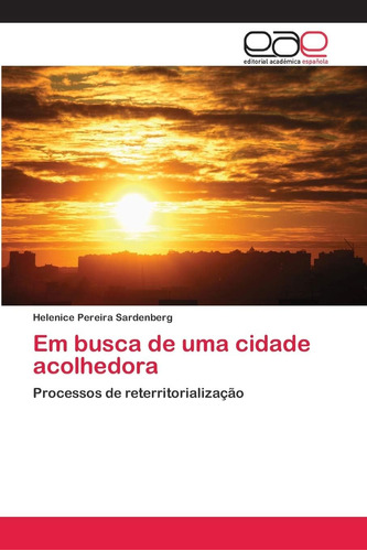 Libro: En Busca De Una Ciudad Acogedora: Procesos De Retenci