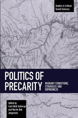 Libro Politics Of Precarity : Migrant Conditions, Struggl...