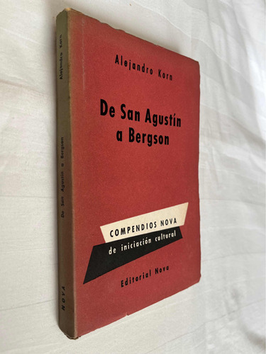 De San Agustin A Bergson Alejandro Korn