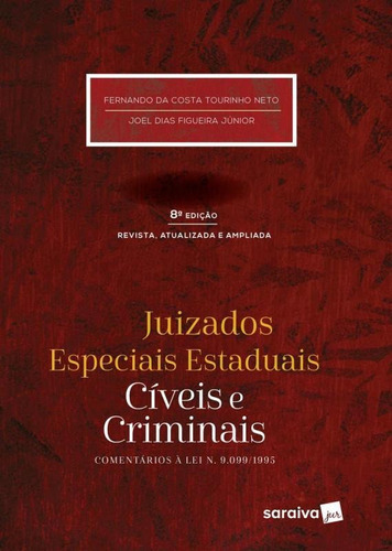 Juizados Especiais Estaduais Civeis E Criminais - Saraiva, De Joel Dias Figueira Junior. Editora Saraiva, Capa Mole, Edição 8 Em Português