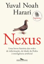 Comprar Livro - Nexus: Uma Breve História Das Redes De Informação - Autor: Yuval Noah Harari - O Mesmo Autor De Sapiens