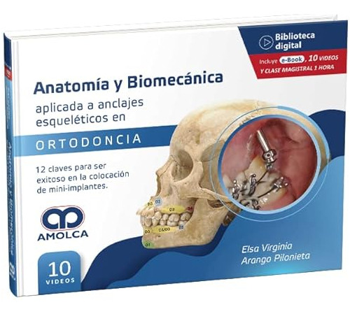 Libro Anatomía Y Biomecánica Aplicada A Anclajes Esquelético