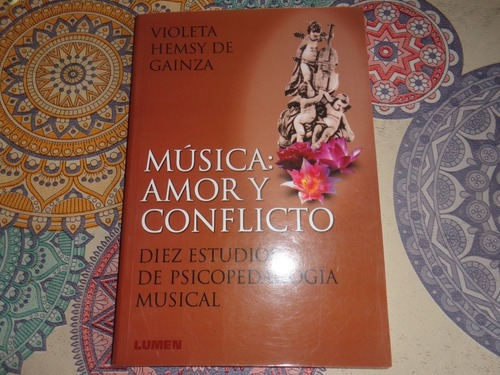 Musica: Amor Y Conflicto-10 Estudios De Psicopedagogía Musi