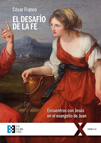 El Desafío De La Fe, De César Franco. Editorial Ediciones Encuentro, Tapa Blanda En Español, 2021