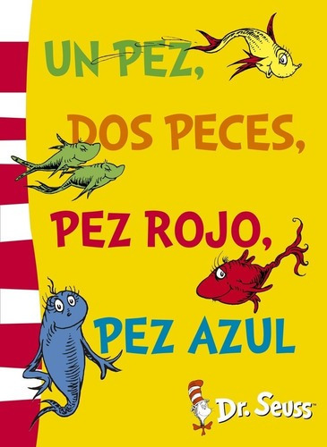 Un Pez, Dos Peces, Pez Rojo, Pez Azul - Seuss Dr, De Dr. Seuss. Editorial Beascoa En Español