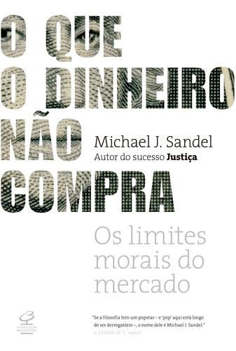 O que o dinheiro não compra, de Sandel, Michael J.. Editora José Olympio Ltda., capa mole em português, 2012
