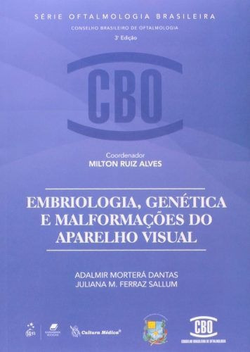 Embriologia, Genética E Malformações Do Aparelho Visual, De Dantas, Adalmir Morterá. Editora Cultura Medica, Capa Mole, Edição 3 Em Português, 2013