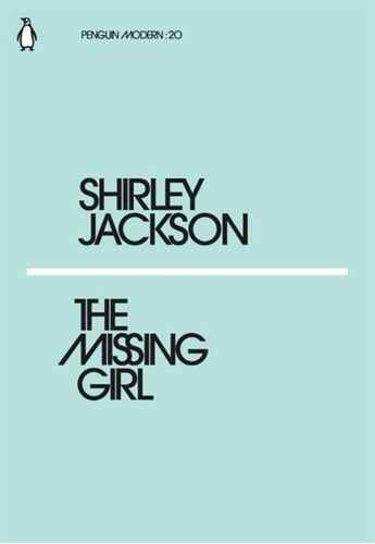 The Missing Girl - 1ªed.(2018), De Shirley Jackson., Vol. 20. Editora Penguin Books, Capa Mole, Edição 1 Em Inglês, 2018