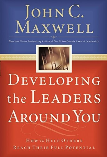 Book : Developing The Leaders Around You - Maxwell, John C.