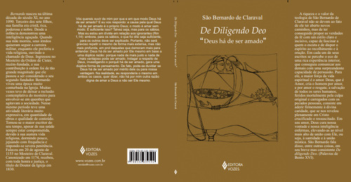 De diligendo Deo: Deus há de ser amado, de São Bernardo de Claraval. Clássicos da espiritualidade (série) Editorial Editora Vozes Ltda., capa mole em português, 2010