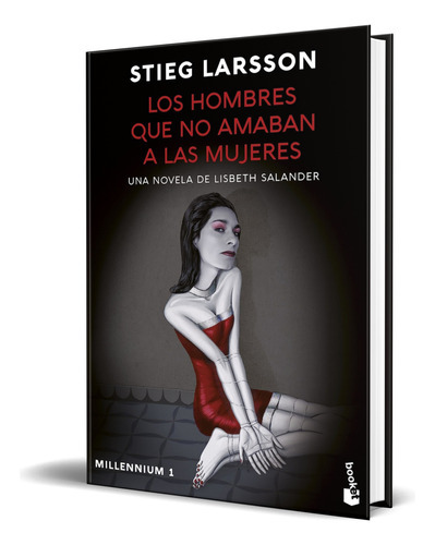 Los Hombres Que No Amaban A Las Mujeres, De Stieg Larsson. Editorial Booket, Tapa Blanda En Español, 2023