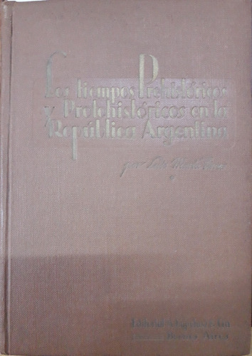 5723 Los Tiempos Pre Y Protohistóricos En La Rep Argentina