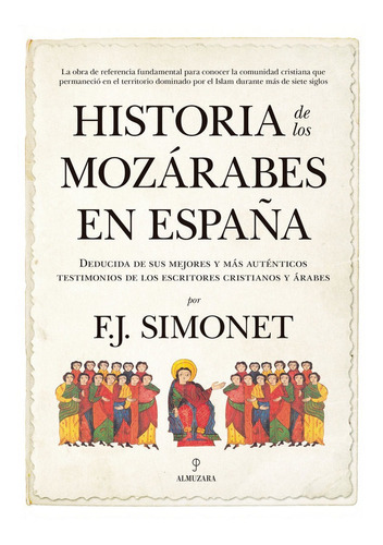 Historia De Los Mozarabes - Simonet, Francisco Javier