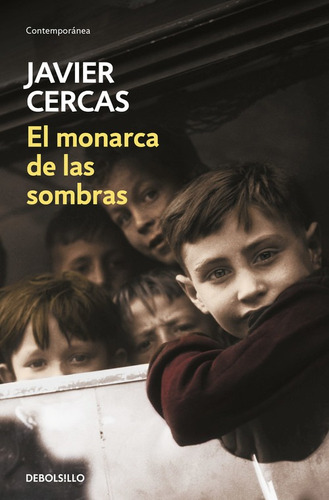 Libro El Monarca De Las Sombras - Cercas, Javier