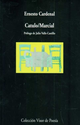 Catulo - Marcial  - Cardenal, Ernesto