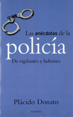 Placido Donato - Las Anecdotas De La Policia Vigilantes Ladr