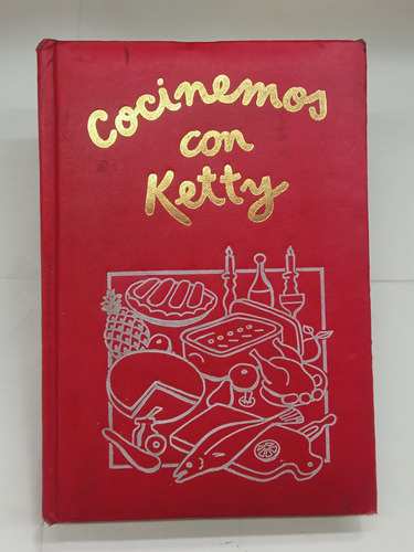 Cocinemos Con Ketty - Tomo 1 / Tapa De Cuero