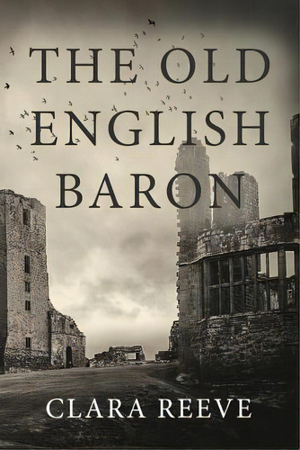 The Old English Baron, De Reeve, Clara. Editorial Createspace, Tapa Blanda En Inglés