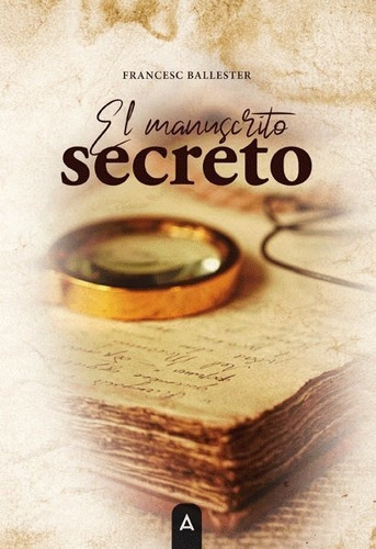 Libro El Manuscrito Secreto - Francesc Ballester