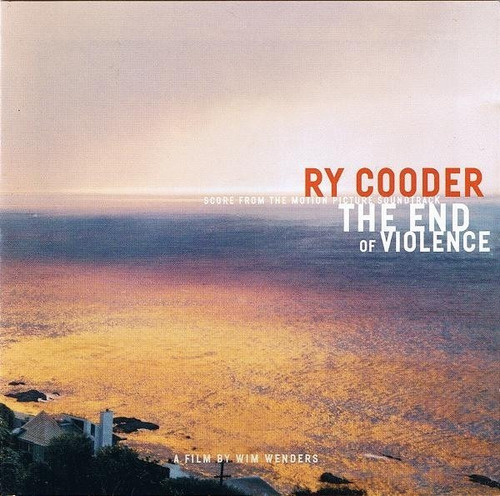 Ry Cooder - The End Of Violence Score From The Motion Pict 