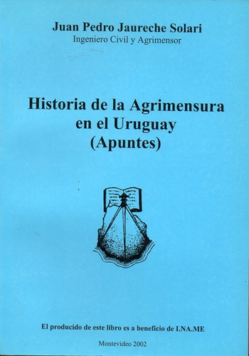 Historia De La Agrimensura En El Uruguay Apuntes Jaureche