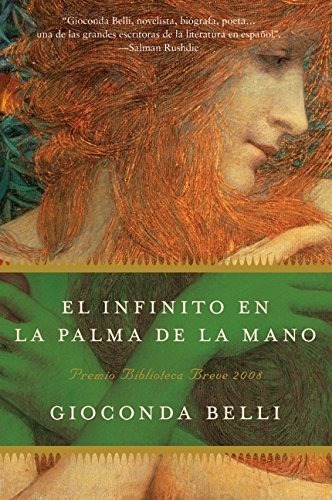 El Infinito En La Palma De La Mano : Novela - Gioconda Belli