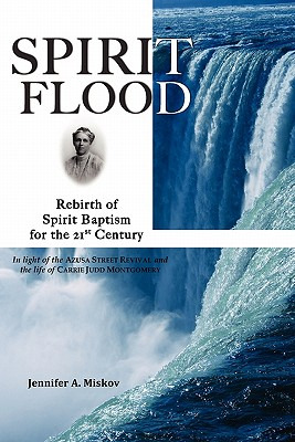 Libro Spirit Flood: Rebirth Of Spirit Baptism For The 21s...