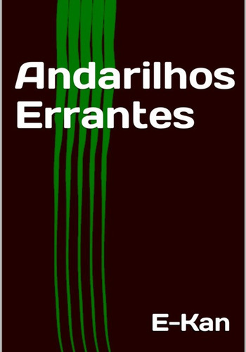 Andarilhos Errantes, De E-kan. Série Não Aplicável, Vol. 1. Editora Clube De Autores, Capa Mole, Edição 2 Em Português, 2022